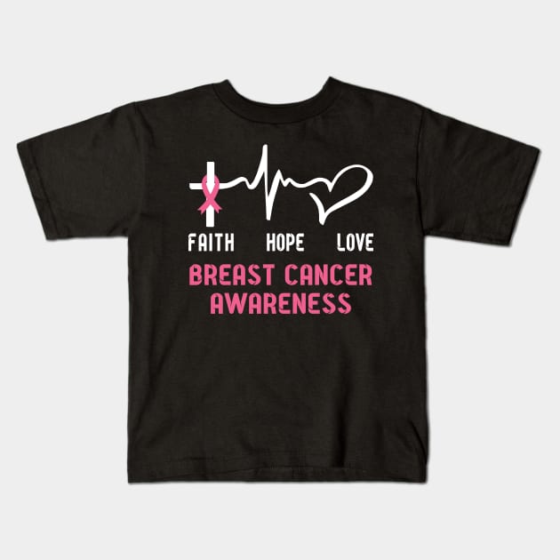 Faith Hope Love breast cancer Awaneress Support breast cancer Gifts Kids T-Shirt by ThePassion99